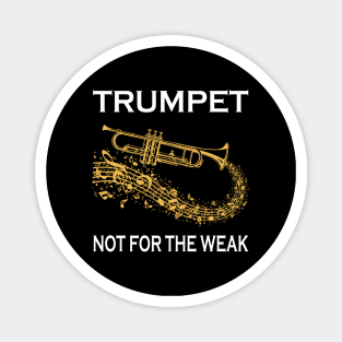 Trumpet Not For The Weak Magnet